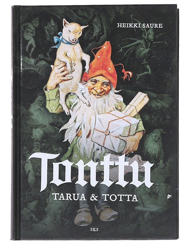 Tonttu : tarua ja totta - Saure, Heikki - Kirja lahjaksi - 10105521274 - 0