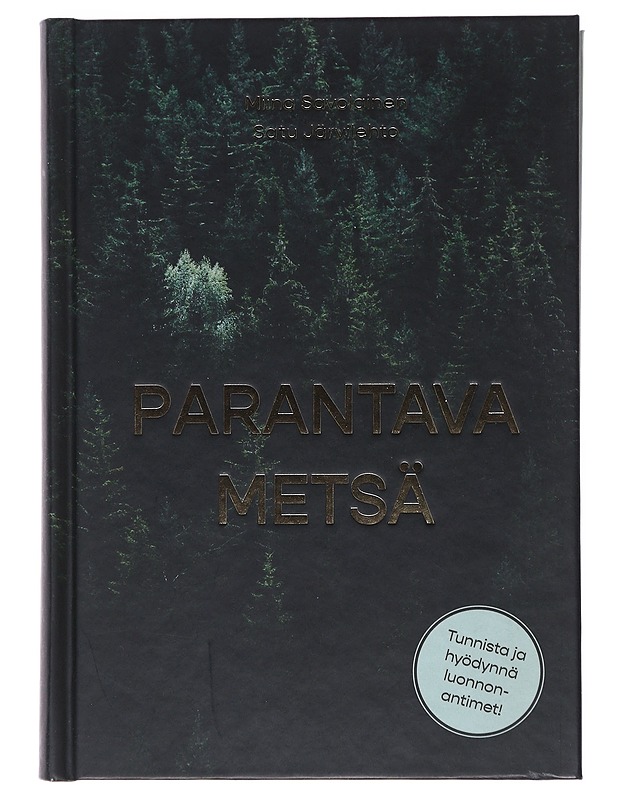 Parantava metsä - Savolainen, Miina - Tietokirjat ja oppaat - 10105521279 - 0