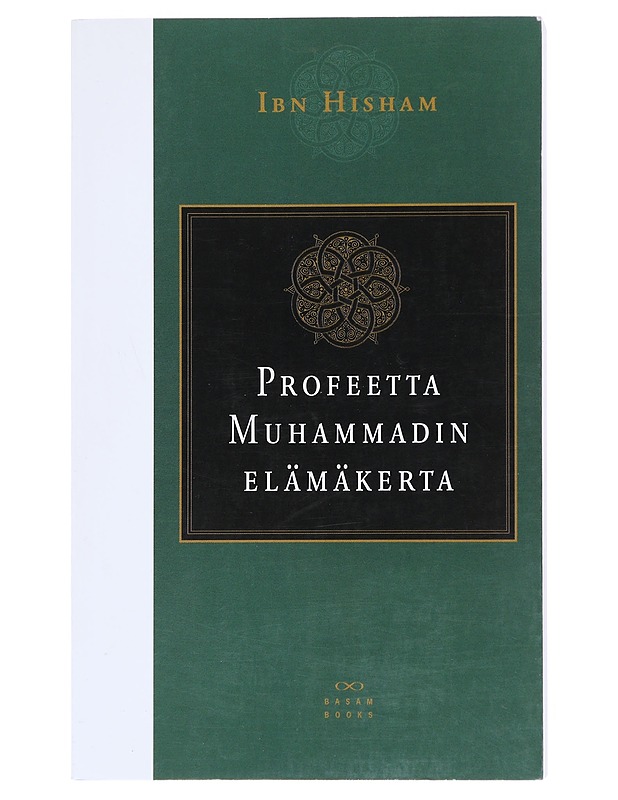 Profeetta Muhammadin elämäkerta - Hisham, Ibn - Elämäkerrat ja muistelmat - 10105521285 - 0