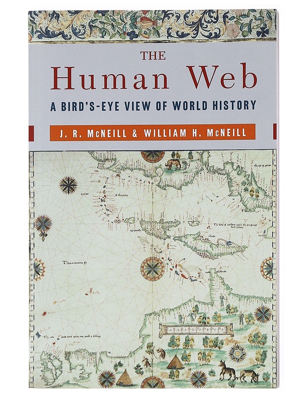 The Human Web - J. R. McNeill, William H. McNeill - Tietokirjat ja oppaat - 10105521294 - 0