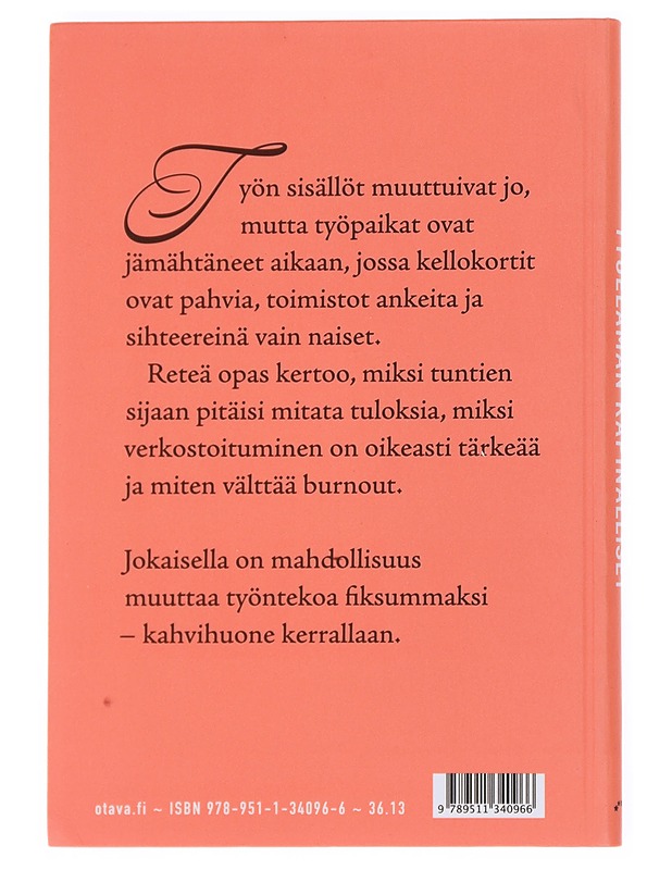 Työelämän kapinalliset : totuuksia kellokorteista ja kahvihuoneista - Halme, Milla - Tietokirjat ja oppaat - 10105521309 - 1