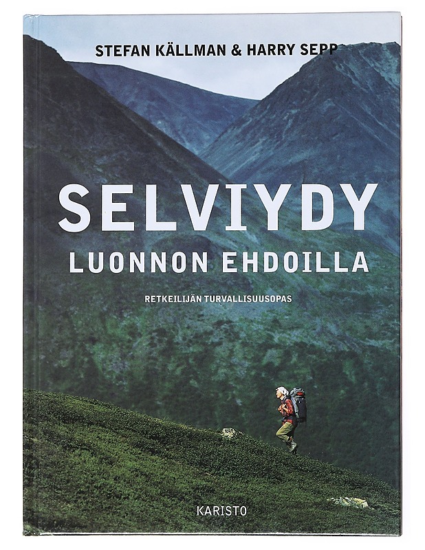 Selviydy luonnon ehdoilla - Stefan Källman, Harry Sepp - Tietokirjat ja oppaat - 10105521346 - 0