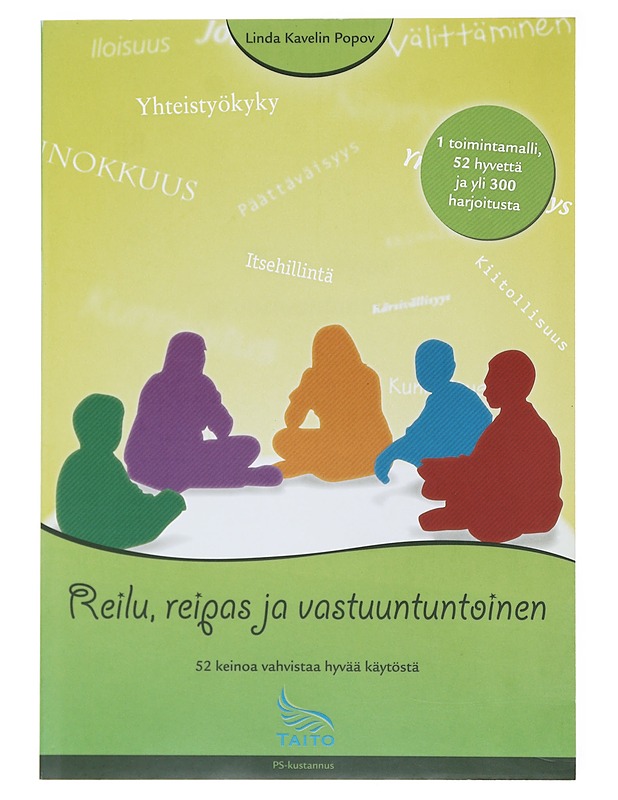 Reilu, reipas ja vastuuntuntoinen : 52 keinoa vahvistaa hyvää käytöstä - Kavelin Popov, Linda - Tietokirjat ja oppaat - 10105521367 - 0