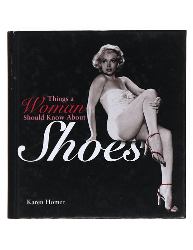 Things a woman should know about shoes - Homer, Karen - Tietokirjat ja oppaat - 10105521375 - 0