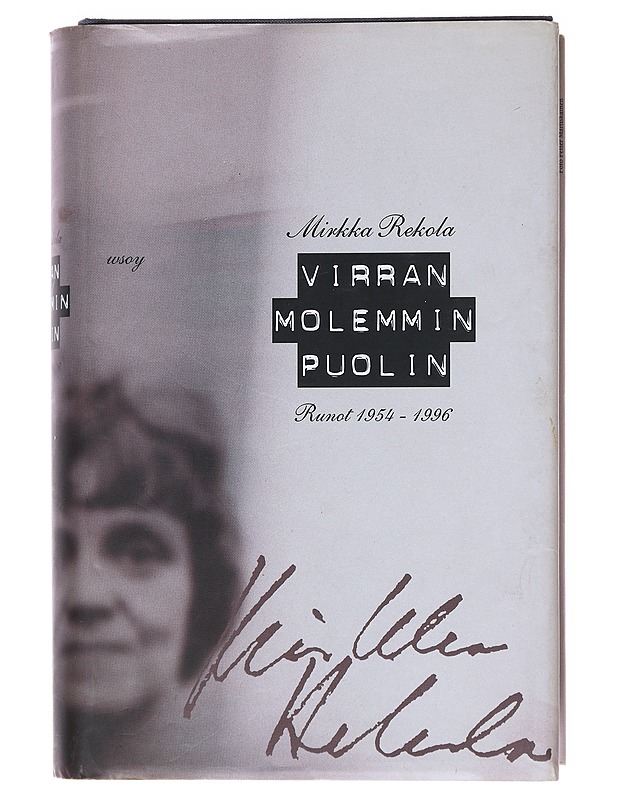 Virran molemmin puolin : runot 1954-1996 - Rekola, Mirkka - Romaanit ja novellit - 10105521393 - 0