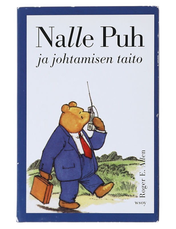 Nalle Puh ja johtamisen taito - Allen, Roger E. - Tietokirjat ja oppaat - 10105521412 - 0