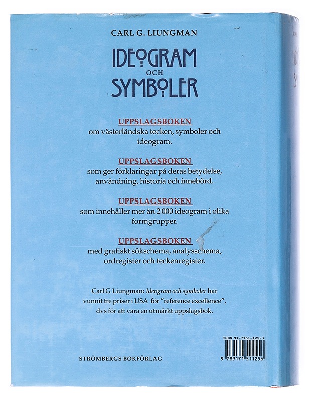 Ideogram och symboler : en upplagsbok - Carl G. Liungman - Tietokirjat ja oppaat - 10105521432 - 1