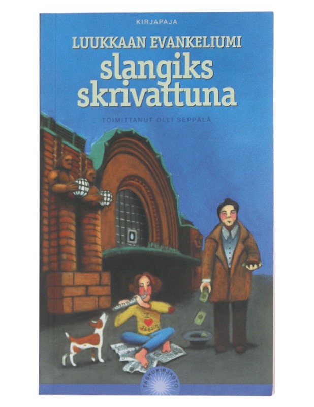 Luukkaan evankeliumi slangiks skrivattuna - Seppälä, Olli - Tietokirjat ja oppaat - 10105521436 - 0