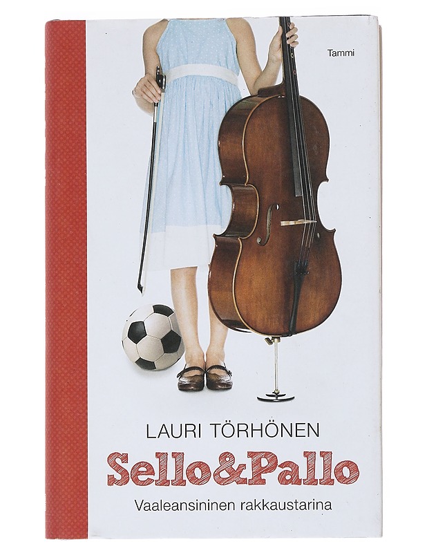 Sello & Pallo : vaaleansininen rakkaustarina - Lauri Törhönen - Nuorten kirjat - 10105521448 - 0