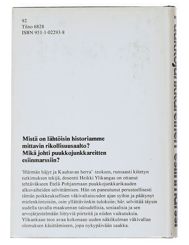 Puukkojunkkareitten esiinmarssi : väkivaltarikollisuus Etelä-Pohjanmaalla 1790-1825 - Heikki Ylikangas - Historiakirjat - 10105521453 - 1