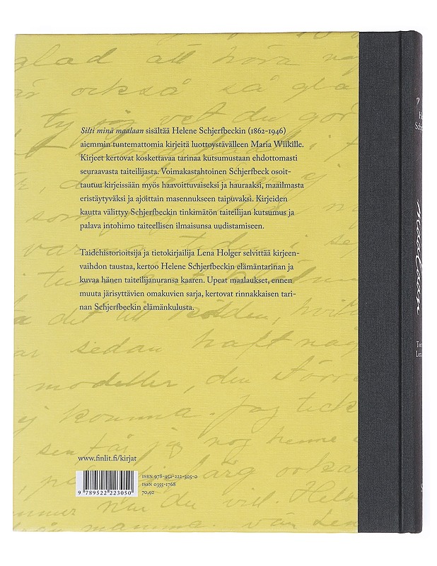 Silti minä maalaan : taiteilijan kirjeitä Maria Wiikille - Schjerfbeck, Helene - Elämäkerrat ja muistelmat - 10105521461 - 1