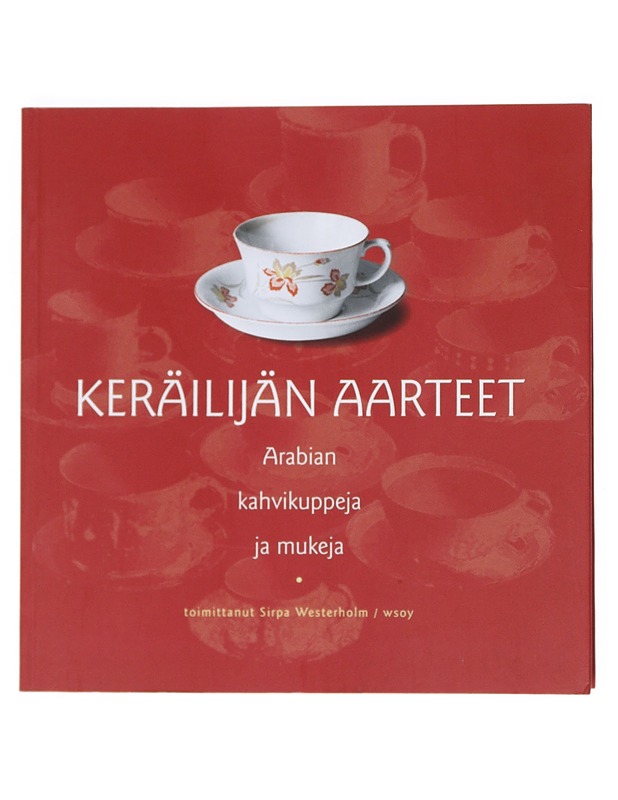 Arabian kahvikuppeja ja mukeja - Westerholm, Sirpa - Historiakirjat - 10105521462 - 0