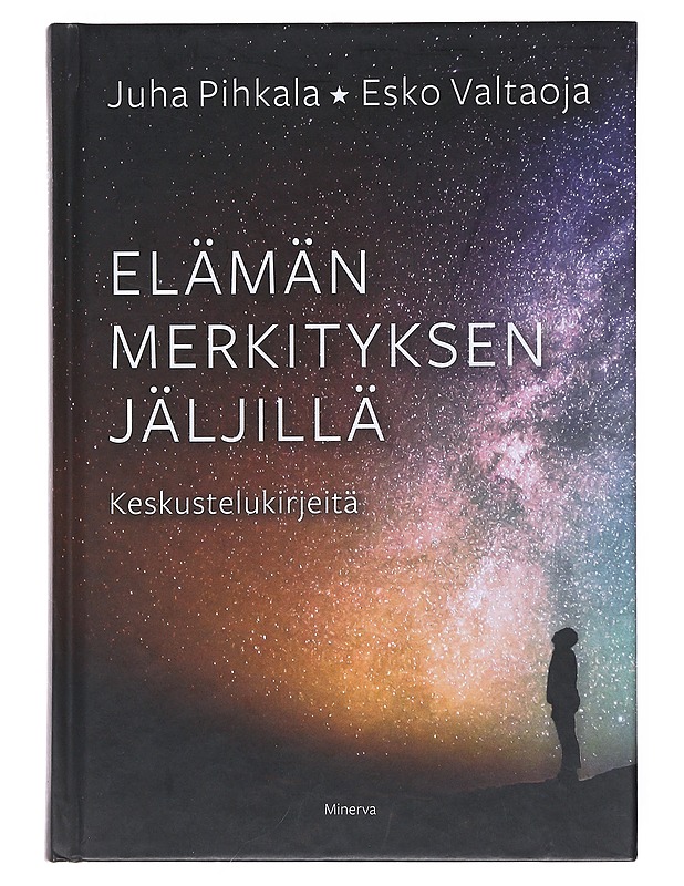 Elämän merkityksen jäljillä : keskustelukirjeitä - Pihkala, Juha - Tietokirjat ja oppaat - 10105521464 - 0