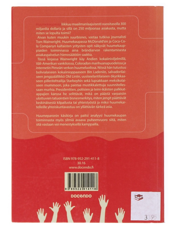 Huumeparonin käsikirja : näin huumebisnes toimii - Wainwright, Tom - Elämäkerrat ja muistelmat - 10105521477 - 1