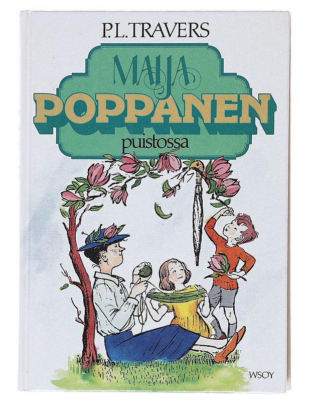 Maija Poppanen puistossa - Travers, P. L. - Lastenkirjat - 10105521476 - 0