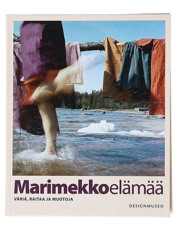 Marimekkoelämää : väriä, raitaa ja muotoja - Viljanen, Eeva - Historiakirjat - 10105521485 - 0