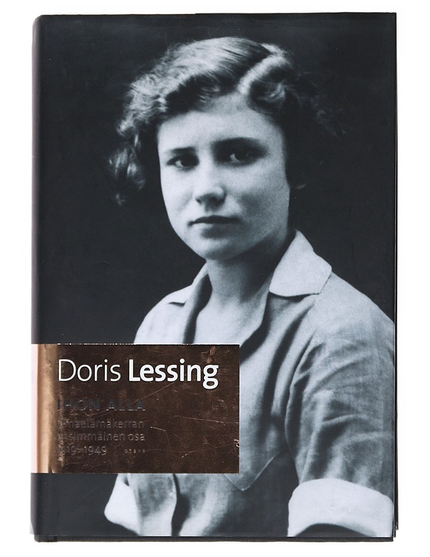 Ihon alla : omaelämäkerran ensimmäinen osa 1919-1949 - Lessing, Doris - Elämäkerrat ja muistelmat - 10105521490 - 0
