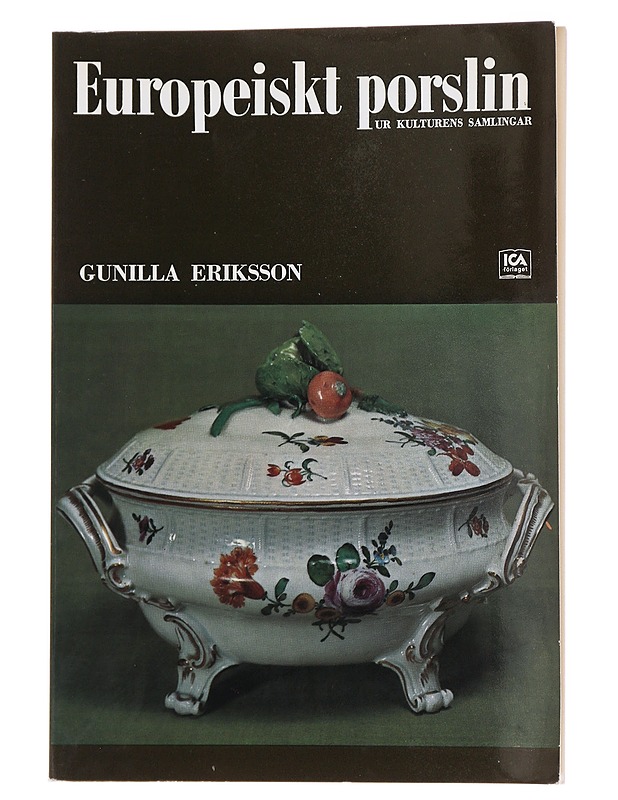 Europeiskt porslin - Gunilla Eriksson - Historiakirjat - 10105521553 - 0