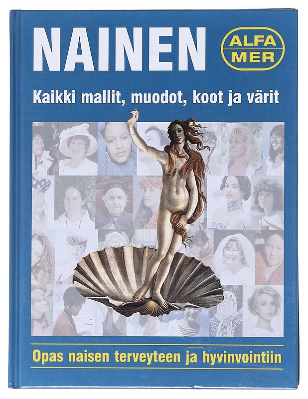 Nainen : kaikki mallit, muodot, koot ja värit : opas naisen terveyteen ja hyvinvointiin - Banks, Ian - Hyvinvointikirjat - 10105521599 - 0