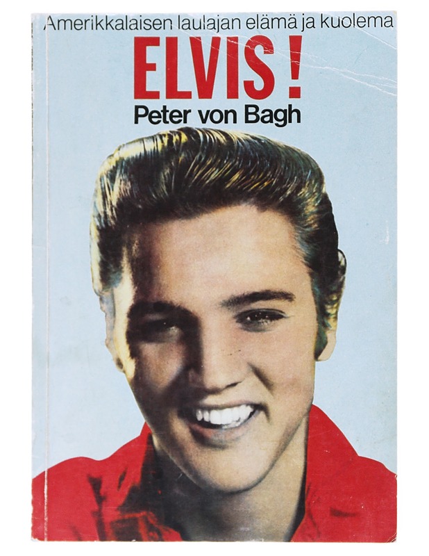 ELVIS! - von Bagh, Peter - Elämäkerrat ja muistelmat - 10105521639 - 0