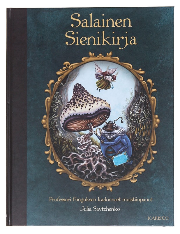 Salainen sienikirja - Savtchenko, Julia - Lastenkirjat - 10105521678 - 0