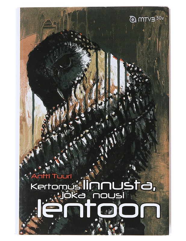 Kertomus linnusta, joka nousi lentoon - Antti Tuuri - Romaanit ja novellit - 10105521696 - 0