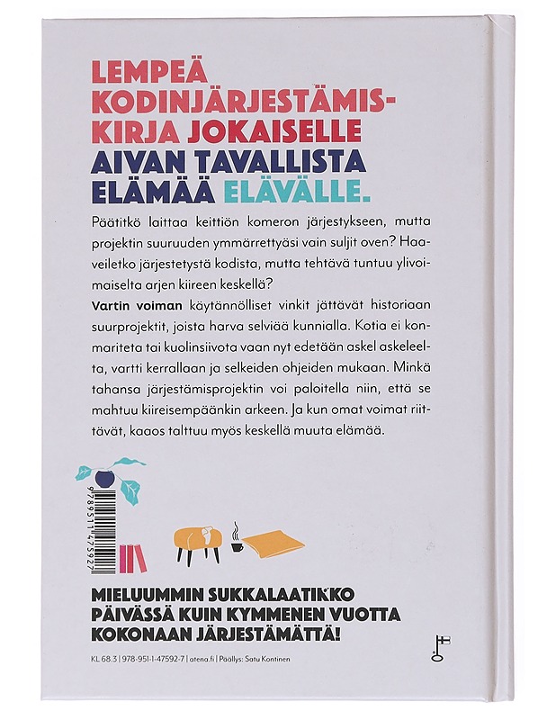 Vartin voima : 365 nopeaa konstia kodin järjestämiseksi - Aalto, Ilana - Tietokirjat ja oppaat - 10105521724 - 1