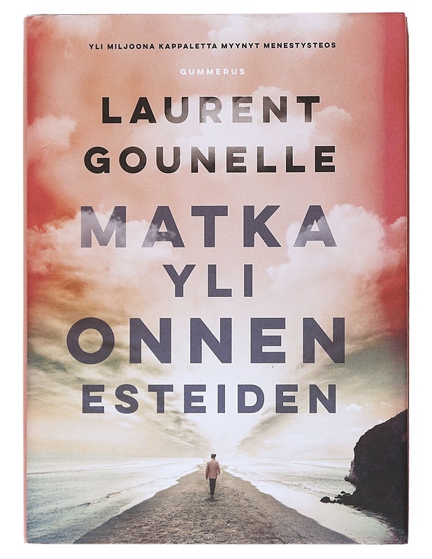 Matka yli onnen esteiden - Gounelle, Laurent - Romaanit ja novellit - 10105521786 - 0