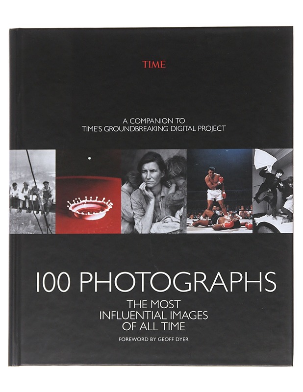 100 photographs : the most influential images of all time - Goldberger, Ben - Tietokirjat ja oppaat - 10105521833 - 0