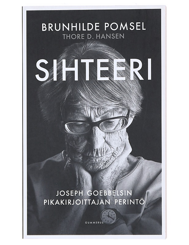 Sihteeri : Joseph Goebbelsin pikakirjoittajan perintö - Hansen, Thore D. - Elämäkerrat ja muistelmat - 10105521843 - 0