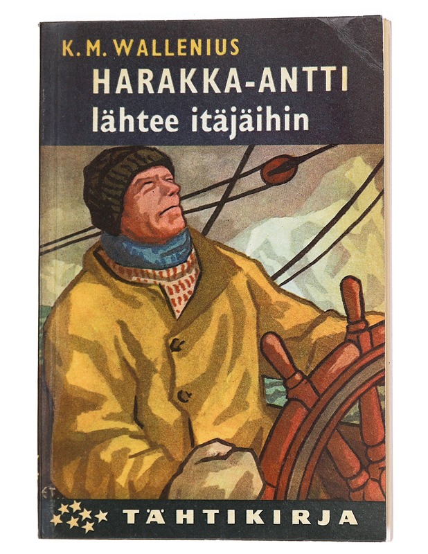 Harakka-Antti lähtee itäjäihin - K. M. Wallenius - Romaanit ja novellit - 10105521853 - 0