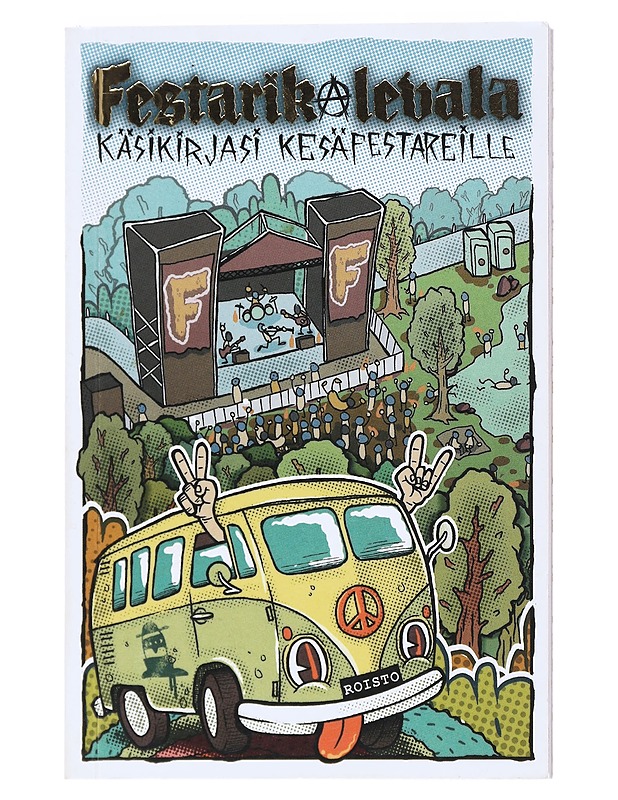 Festarikalevala : käsikirjasi kesäfestareille - Karppi, Mikko - Tietokirjat ja oppaat - 10105521861 - 0