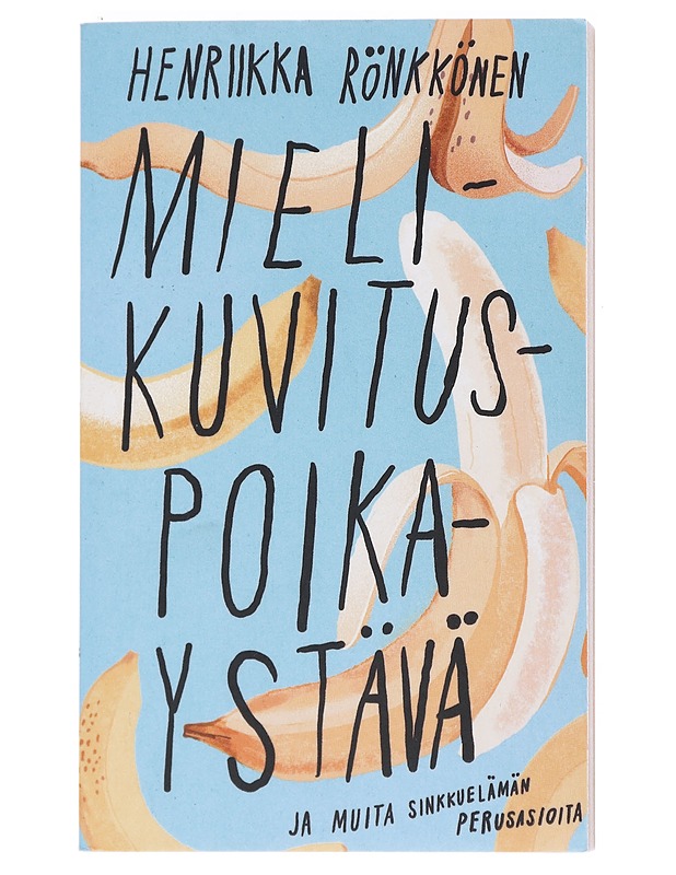 Mielikuvituspoikaystävä ja muita sinkkuelämän perusasioita - Henriikka Rönkkönen - Romaanit ja novellit - 10105521881 - 0