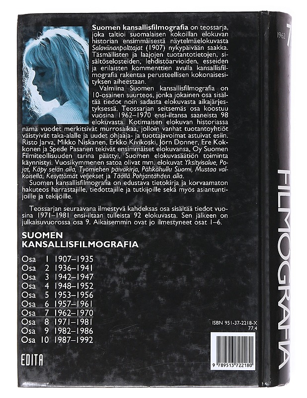 Suomen kansallisfilmografia. 7, 1962-1970 : vuosien 1962-1970 suomalaiset kokoillan elokuvat - Uusitalo, Kari - Historiakirjat - 10105521887 - 1