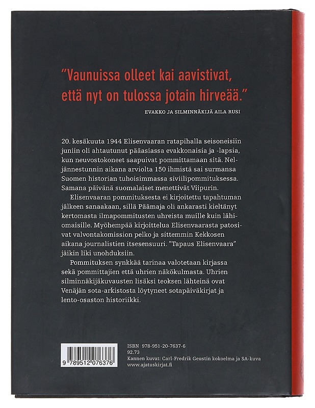 Vaiettu Elisenvaaran pommitus : evakkohelvetti 20. kesäkuuta 1944 - Rahkola, Erkki - Historiakirjat - 10105521956 - 1