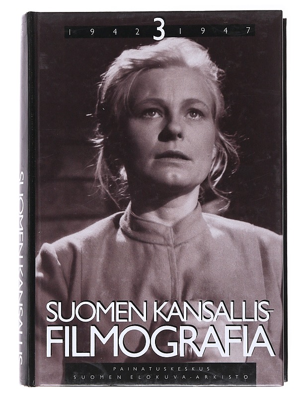 Suomen kansallisfilmografia. 3, 1942-1947- Uusitalo, Kari - Historiakirjat - 10105521978 - 0