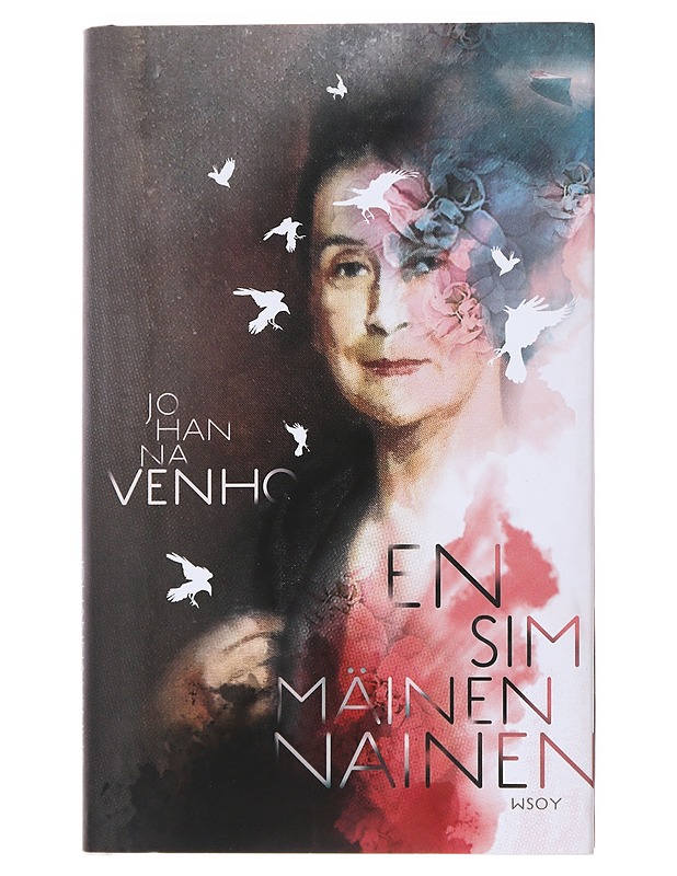 Ensimmäinen nainen : romaani - Johanna Venho - Historiakirjat - 10105521980 - 0