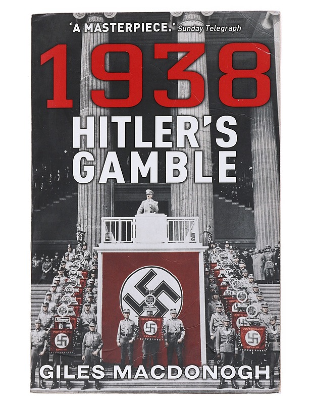 1938: Hitler's Gamble - Giles MacDonogh - Tietokirjat ja oppaat - 10105521982 - 0