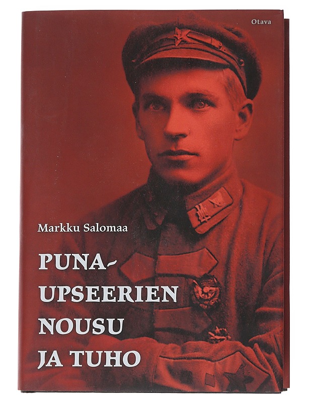 Punaupseerien nousu ja tuho - Markku Salomaa - Elämäkerrat ja muistelmat - 10105522012 - 0