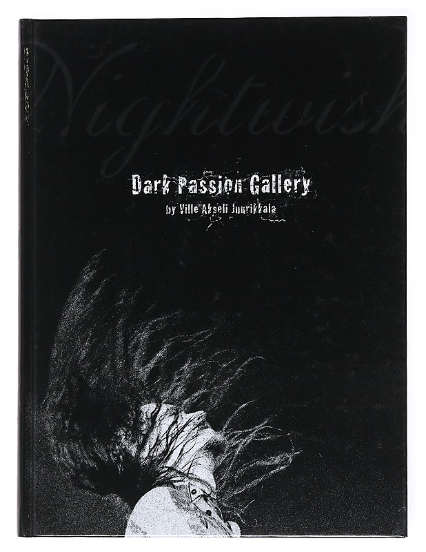 Nightwish : dark passion gallery - Juurikkala, Ville Akseli - Kirja lahjaksi - 10105522034 - 0