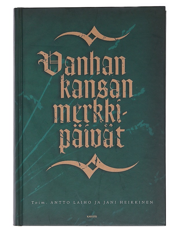 Vanhan kansan merkkipäivät - Laiho, Antto - Historiakirjat - 10105522041 - 0