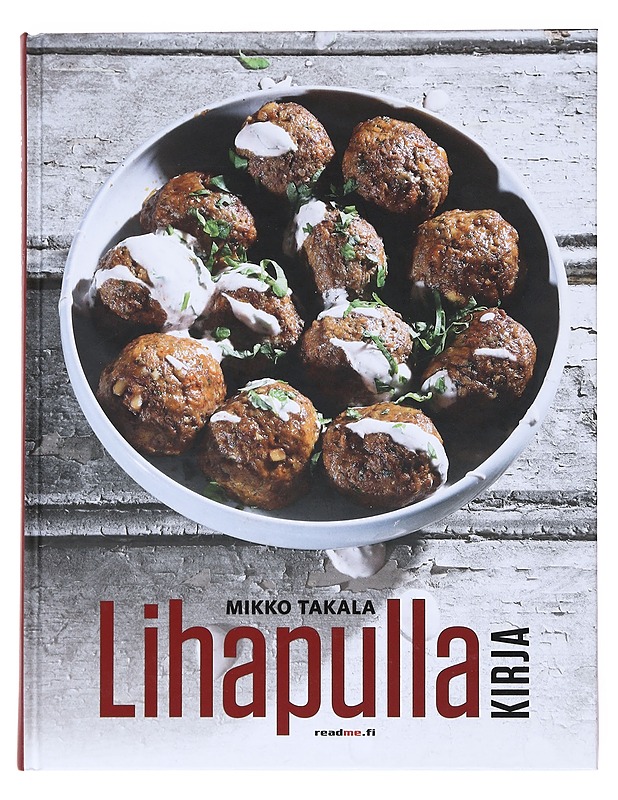 Lihapullakirja - Takala, Mikko - Ruokakirjat - 10105522045 - 0