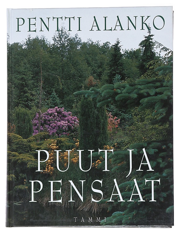 Puut ja pensaat - Alanko, Pentti - Tietokirjat ja oppaat - 10105522105 - 0