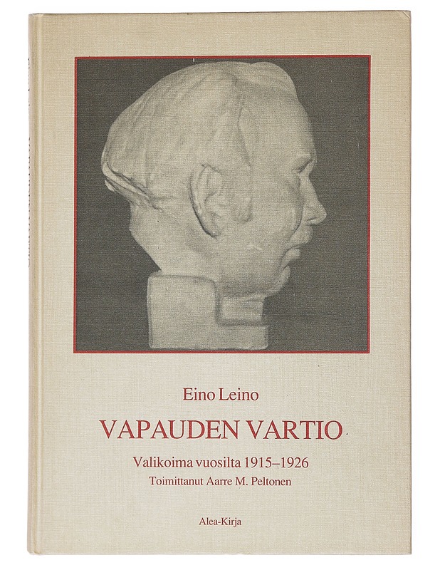 Vapauden vartio : valikoima vuosilta 1915-1926 - Leino, Eino - Elämäkerrat ja muistelmat - 10105522113 - 0