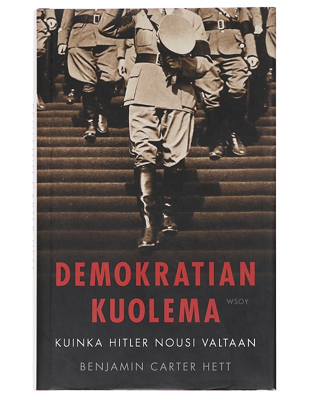 Demokratian kuolema : kuinka Hitler nousi valtaan - Hett, Benjamin Carter - Historiakirjat - 10105522138 - 0
