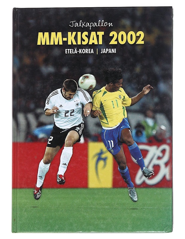 Jalkapallon MM-kisat 2002 : Etelä-Korea, Japani - Armstrong, Keith - Tietokirjat ja oppaat - 10105522151 - 0