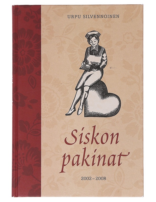 Siskon pakinat 2002-2008 - Silvennoinen, Urpu - Romaanit ja novellit - 10105522149 - 0