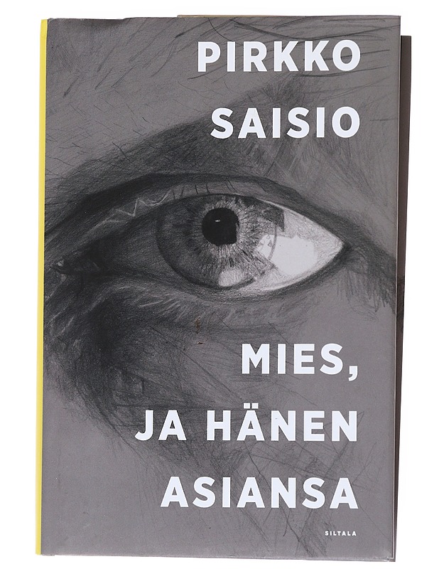 Mies, ja hänen asiansa - Pirkko Saisio - Romaanit ja novellit - 10105522180 - 0