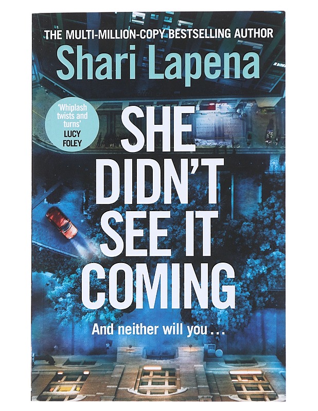 She didn't see it coming - Shari Lapena - Jännitys ja dekkarit - 10105522225 - 0