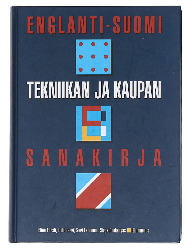 Englanti-suomi : tekniikan ja kaupan sanakirja - Försti, Elina - Tietokirjat ja oppaat - 10105522249 - 0